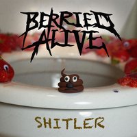 Shitler - Berried Alive