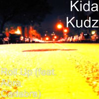 Roll Up - Kida Kudz