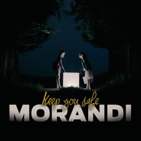 Keep You Safe - Morandi