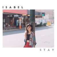 Stay - Isabel