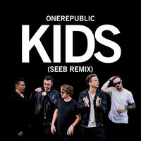 Kids - OneRepublic, Seeb