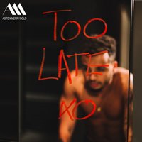 Too Late - Aston Merrygold