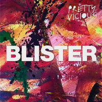 Blister - Pretty Vicious