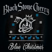 Blue Christmas - Black Stone Cherry