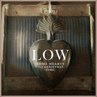 Some Hearts (at Christmas Time) - Low