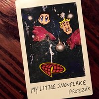 My Little Snowflake - Prozzak