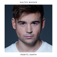 Kaltes Wasser - Moritz Garth