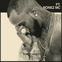 LUV - Tory Lanez, Bonez MC