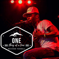 One Thing at a Time - Devvon Terrell