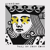 Bury Me Face Down - grandson