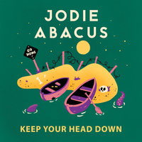 Keep Your Head Down - Jodie Abacus