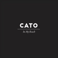 In My Reach - Cato