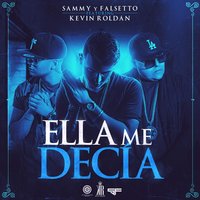 Ella Me Decía - Sammy & Falsetto