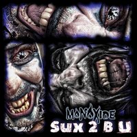 Sux 2 B U - Monoxide, Krizz Kaliko, Glasses Malone