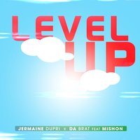 Level Up - Jermaine Dupri, Da Brat, Mishon