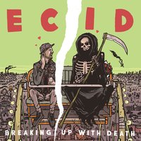 Breaking up with Death - Ecid