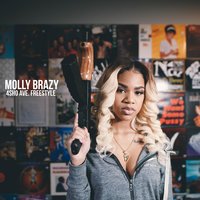 Molly Brazy 4sho Ave Freestyle - Molly Brazy