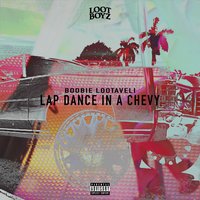 Lap Dance in a Chevy - Boobie Lootaveli