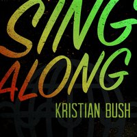 Sing Along - Kristian Bush