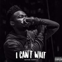 I Can't Wait - Devvon Terrell