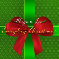Everyday Christmas - Megan Lee