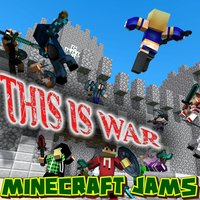 This Is War - Minecraft Jams