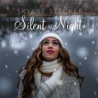 Silent Night - Skylar Stecker