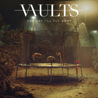 One Day I'll Fly Away - Vaults
