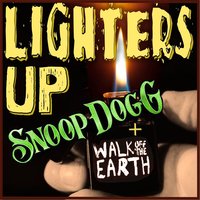 Lighters Up - Walk Off The Earth