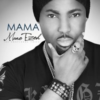 Mama - Mano Ezoh