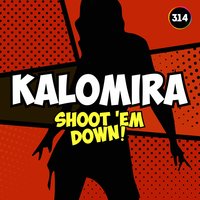Shoot 'Em Down - Kalomira