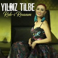 Ruh-i Revanım - Yıldız Tilbe