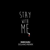 Stay With Me - Solano, Emir Duru