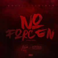 No Forcen - Ozuna, Yampi, Anuel Aa