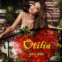 You, You - Otilia