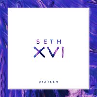 Sixteen - Seth XVI