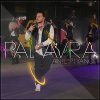 Palavra - Anıl Piyancı