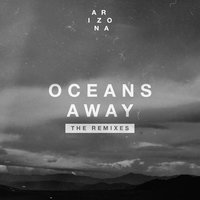 Oceans Away - A R I Z O N A, Vicetone