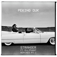 Stranger - Peking Duk, Destructo, Elliphant