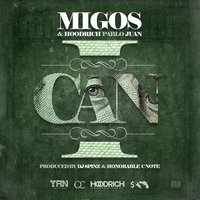 I Can - Migos, HoodRich Pablo Juan