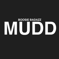 Mudd - Boosie Badazz