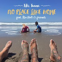 No Place Like Home - Tiki Taane, Ria Hall, Friends