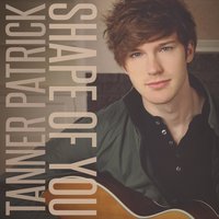 Shape of You - Tanner Patrick