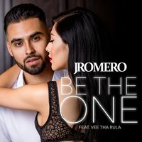 Be the One - J Romero, Vee tha Rula