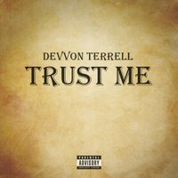 Trust Me - Devvon Terrell