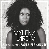 Não Fui Eu - Mylena Jardim, Paula Fernandes