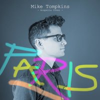 Paris - Mike Tompkins