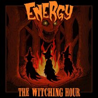 The Witching Hour - Energy