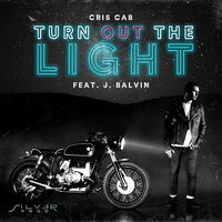 Turn Out The Light - Cris Cab, J. Balvin