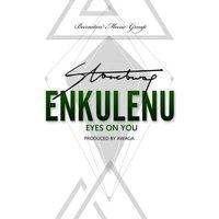 Enkulenu Eyes on You - Stonebwoy